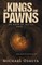 Of Kings and Pawns