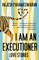 I Am an Executioner