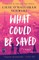 What Could Be Saved