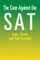 The Case Against the SAT