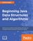 Beginning Java Data Structures and Algorithms