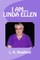 I am... Linda Ellen