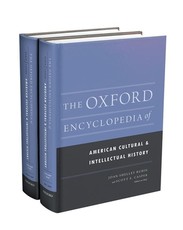 The Oxford Encyclopedia of American Cultural and Intellectual History The Oxford Encyclopedia of American Cultural and Intellectual History