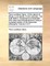 Titus Lucretius Carus, of the Nature of Things. in Six Books. in Two Volumes. the Sixth Edition. Explained and Illustrated with Notes and Animadversions; Being a Compleat System of the Epicurean Philosophy. Volume 2 of 2