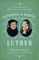 Katharina and Martin Luther