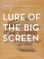 Lure of the Big Screen