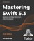 Mastering Swift 5.3 - Sixth Edition