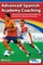 Advanced Spanish Academy Coaching - 120 Technical, Tactical and Conditioning Practices from Top Spanish Coaches