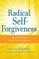 Radical Self-Forgiveness