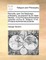 Remarks Upon the Newtonian Philosophy, as Propos'd by Sir Isaac Newton, in His Principia Philosophiae Naturalis; And by Dr. Gregory, in His Principia Astronomiae Physicae.