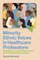 Minority Ethnic Voices in Healthcare Professions