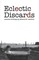 Eclectic Discards