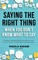 Saying The Right Thing When You Don'T Know What To Say