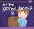 Are You Scared, Jacob?