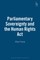 Parliamentary Sovereignty and the Human Rights ACT
