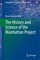 The History and Science of the Manhattan Project