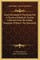 Aesch Mezareph Or Purifying Fire A Chymico-Kabalistic Treatise Collected From The Kabala Denudata Of Knorr Von Rosenroth
