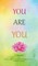 You are You