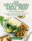 The Vegetarian Meal Prep Cookbook