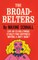 The Broadbelters