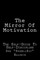 The Mirror Of Motivation
