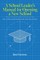 A School Leaders Manual for Opening a New School