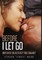 Before I Let Go ...