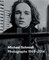 Michael Schmidt: Photography 1965-2014