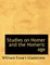 Studies on Homer and the Homeric Age