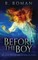 Before The Boy