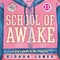 School of Awake
