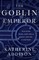 The Goblin Emperor