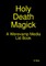 Holy Death Magick
