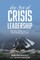 The Art of Crisis Leadership