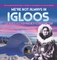 We're Not Always in Igloos