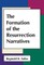 The Formation of Resurrection Narratives
