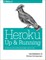 Heroku: Up and Running