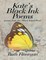 Kate's Black Ink Poems: Poems from the 'Black Inked Pearl'