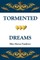 Tormented Dreams