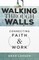 Walking Through Walls