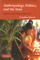 Anthropology, Politics, and the State