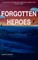 Forgotten Heroes