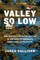Valley So Low