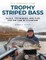 How to Catch Trophy Striped Bass
