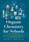 Organic Chemistry for Schools