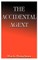 The Accidental Agent