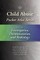 Child Abuse Pocket Atlas Series, Volume 4: Investigation, Documentation, and Radiology