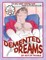 Demented Dreams (of guys in trouble)