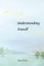 Understanding Oneself