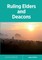 Ruling Elders and Deacons
